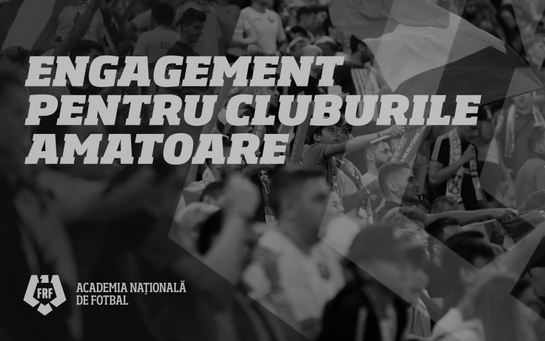 Engagement pentru cluburile amatoare