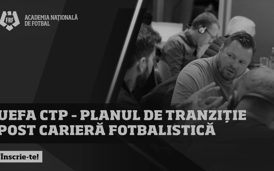 Curs UEFA Plan de Tranziție post-carieră pentru jucători