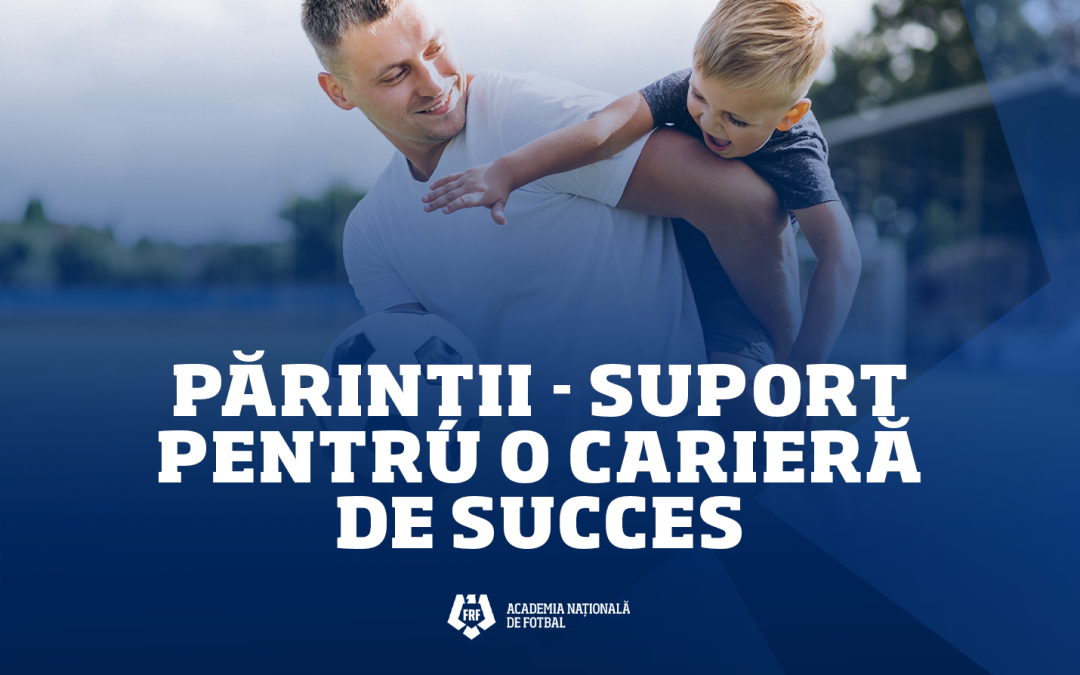 ATELIER Părinții. Suport pentru o carieră de succes