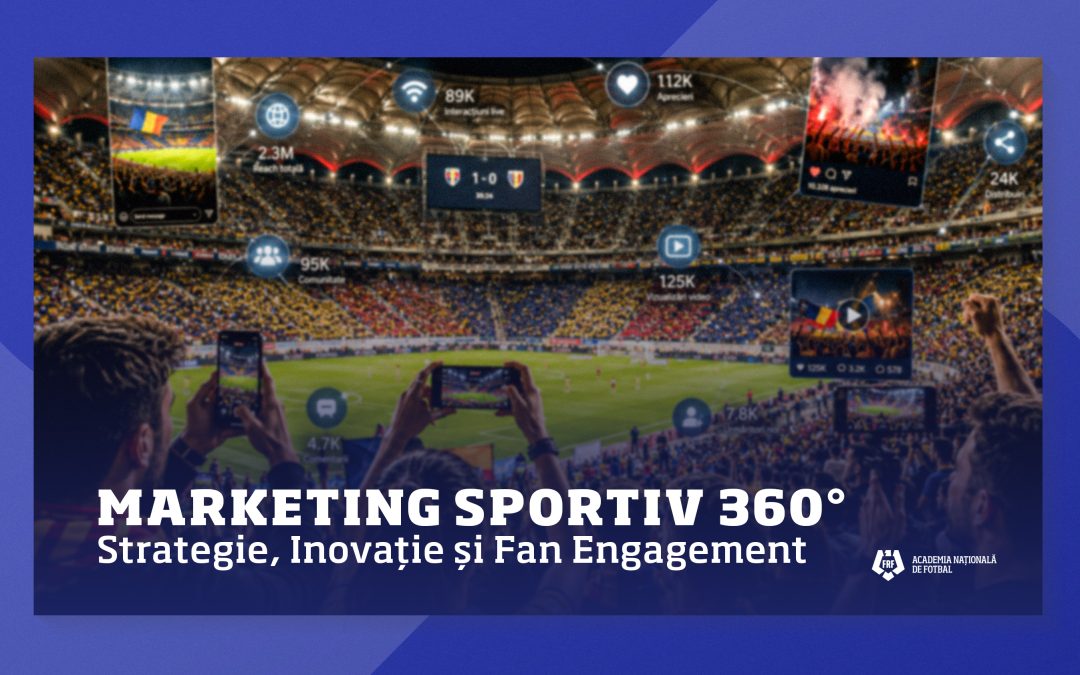 Curs Marketing Sportiv 360°: Strategie, Inovație și Fan Engagement, 16-17 iunie 2026